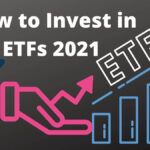 Invest in ETFs 2021