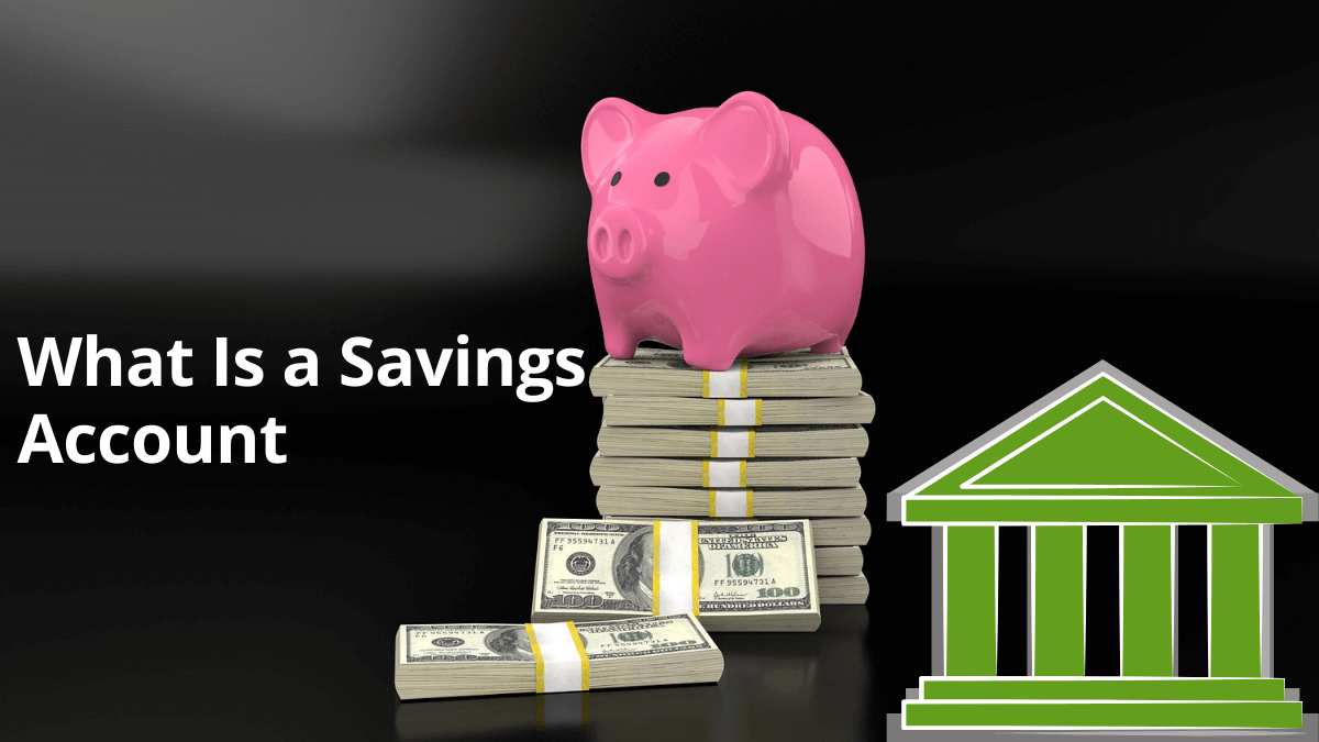 What Is a Savings Account