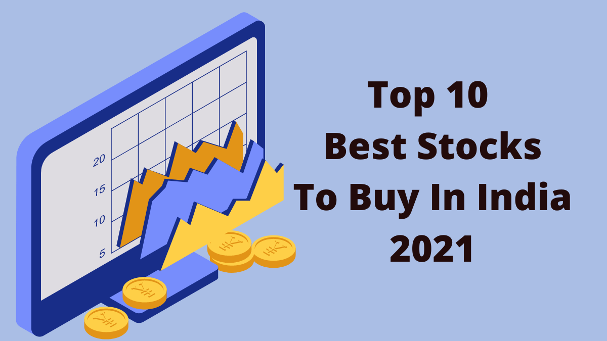 Top 10 Best Stocks To Buy In India 2022 Corehint