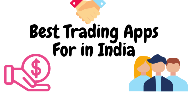 Best Trading Apps in India