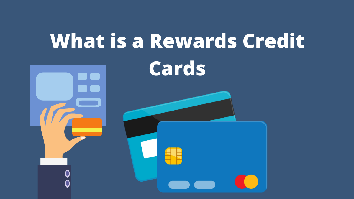 What is a Rewards Credit Cards