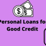 Personal Loans for Good Credit