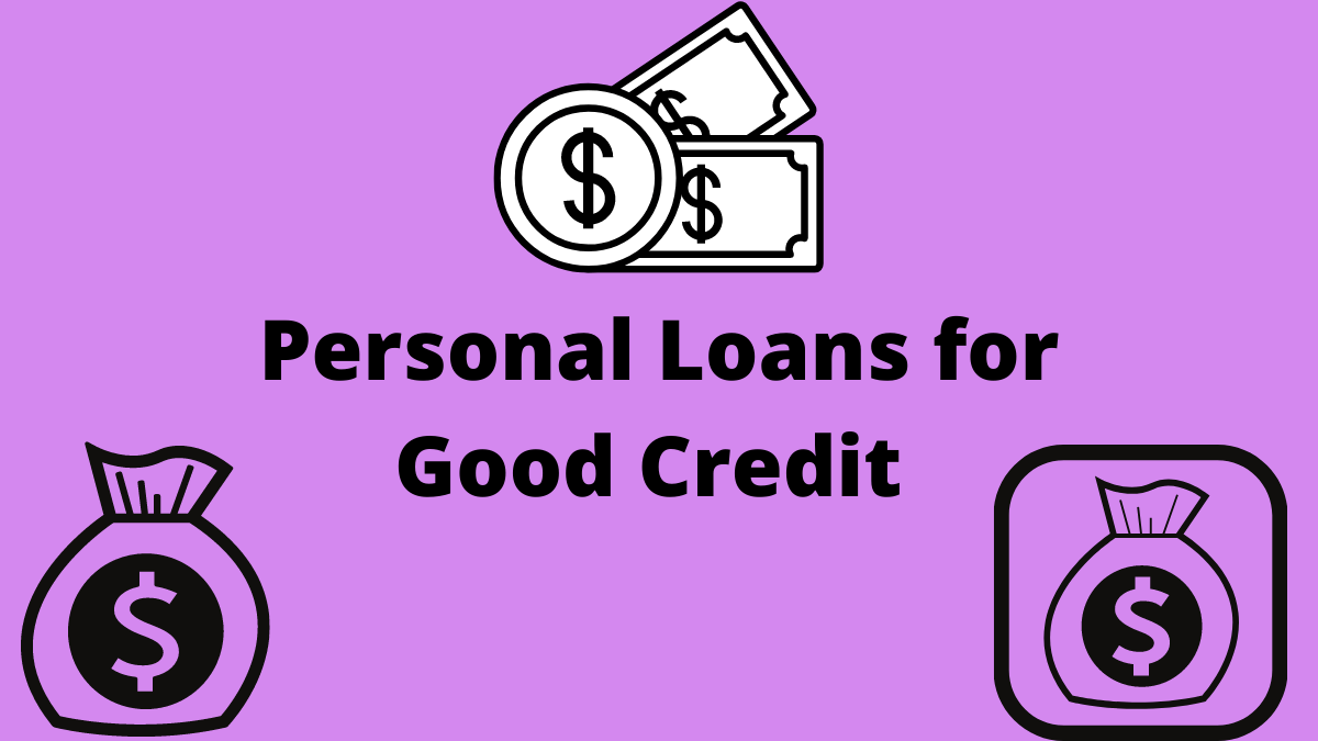 Personal Loans for Good Credit