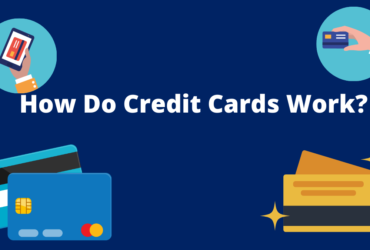 How Do Credit Cards Work?