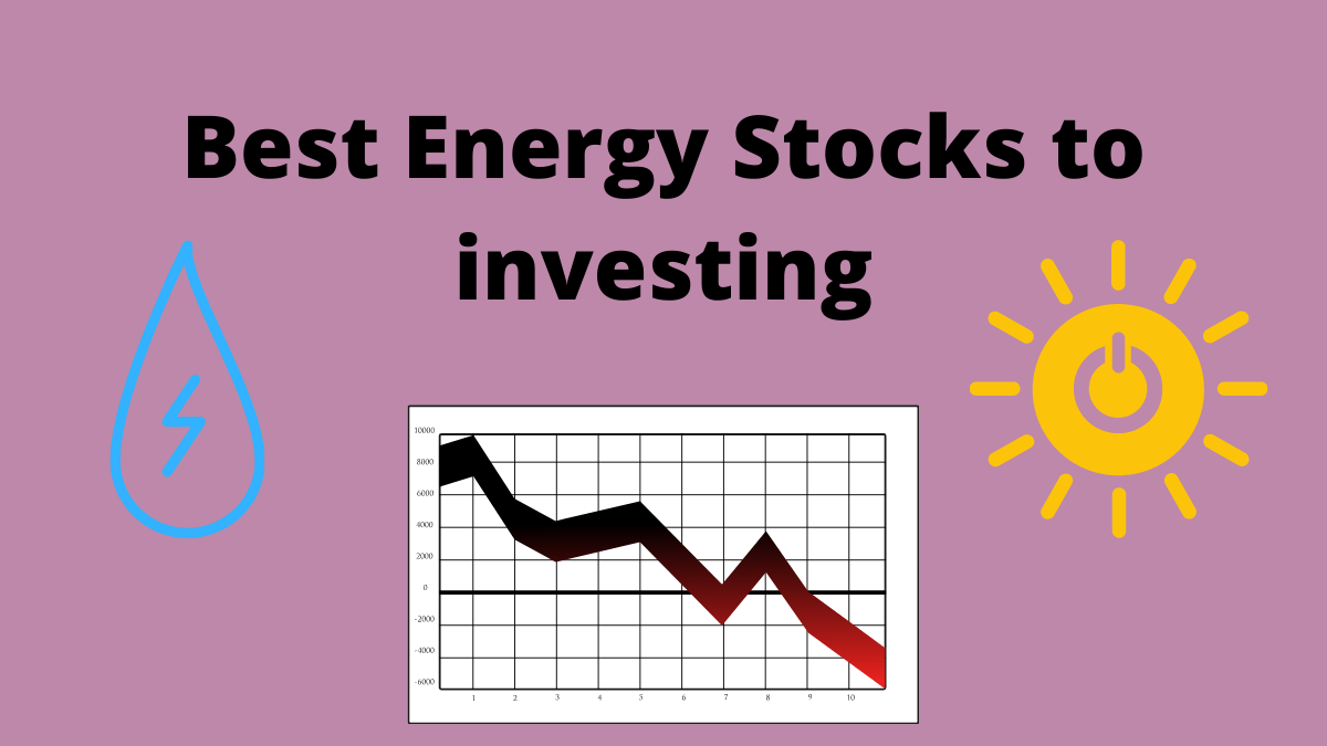 Best Energy Stocks to investing in Us 2022 Corehint